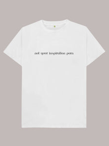  Unhidden t shirt- not your inspiration porn
